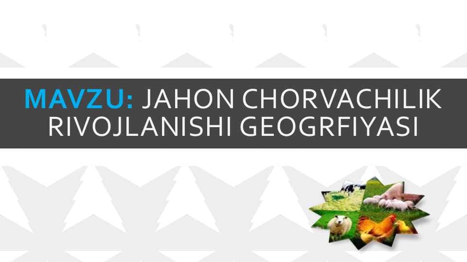 Jahon chorvachilik rivojlanishi geografiyasi