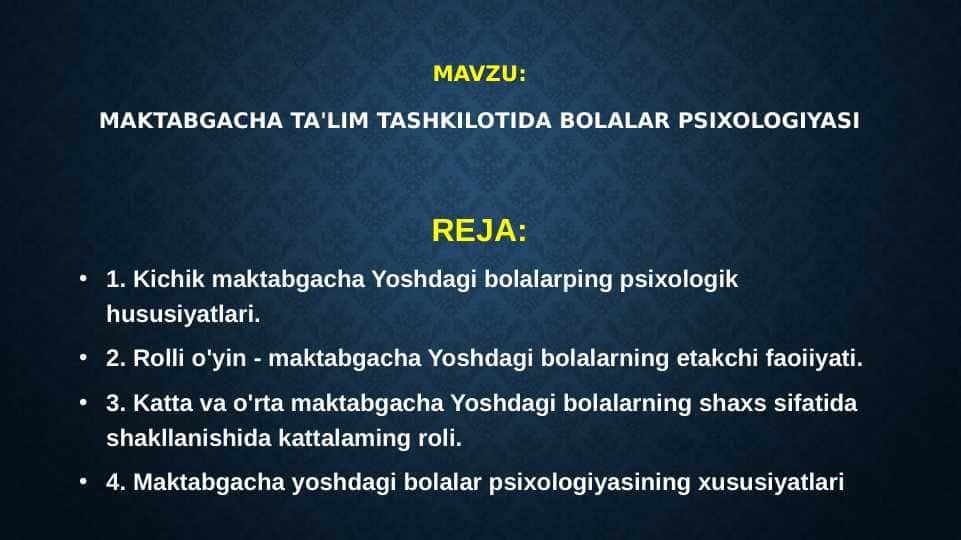 Maktabgacha ta'lim tashkilotida bolalar psixologiyasI