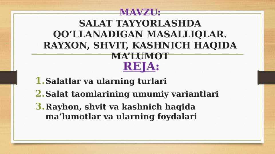 SALAT TAYYORLASHDA QO‘LLANADIGAN MASALLIQLAR. RAYXON, SHVIT, KASHNICH HAQIDA MA’LUMOT