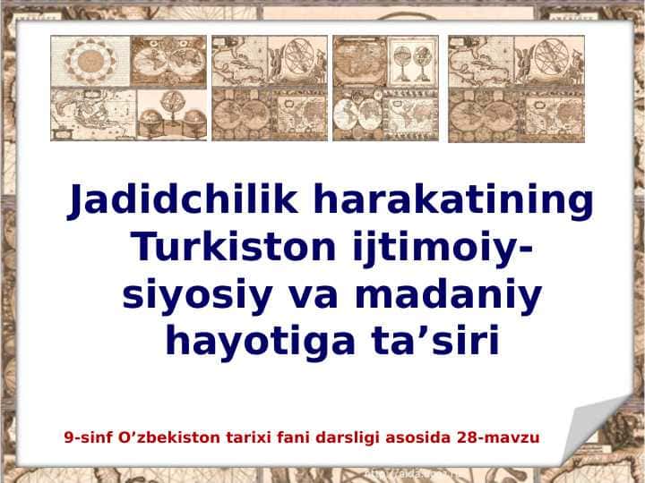 Jadidchilik harakatining Turkiston ijtimoiy-siyosiy va madaniy hayotiga ta’siri