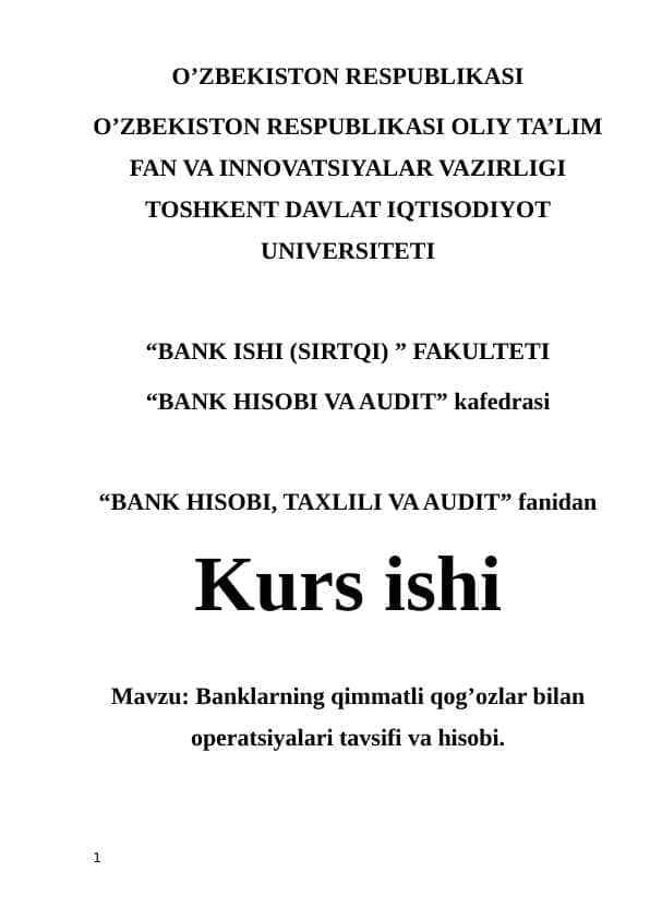 Banklarning qimmatli qog’ozlar bilan operatsiyalari tavsifi va hisobi.