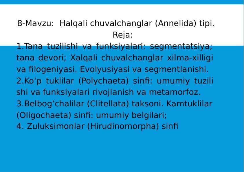 8-Mavzu: Halqali chuvalchanglar (Annelides) tipi.