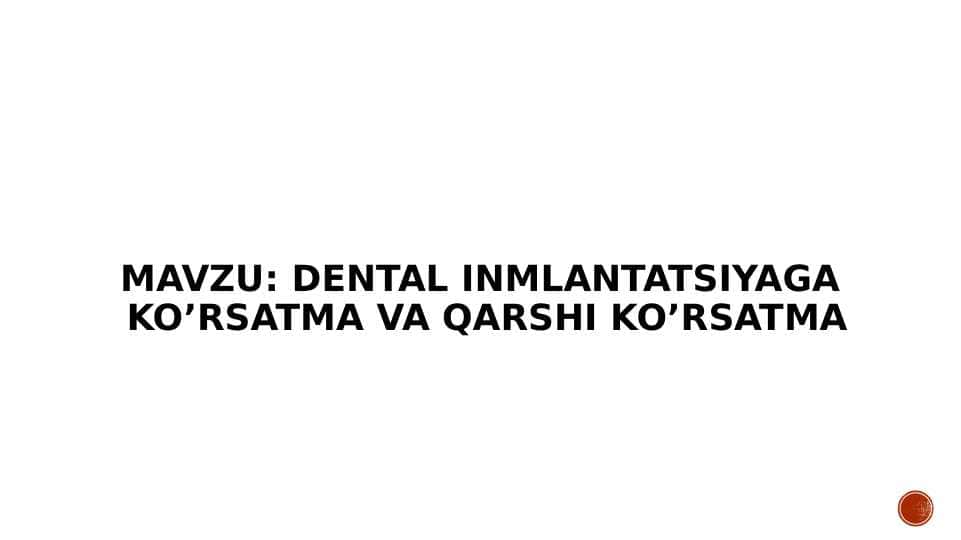 Dental inplantatsiyaga ko’rsatma va qarshi ko’rsatma
