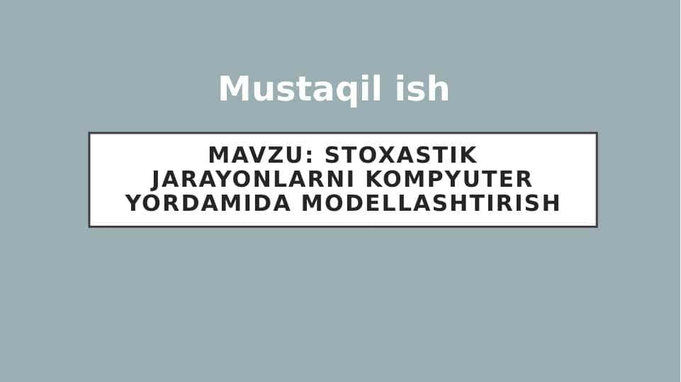 Stoxastik jarayonlarni kompyuter yordamida modellashtirish