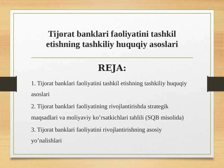 Tijorat banklari faoliyatini tashkil etishning tashkiliy huquqiy asoslari