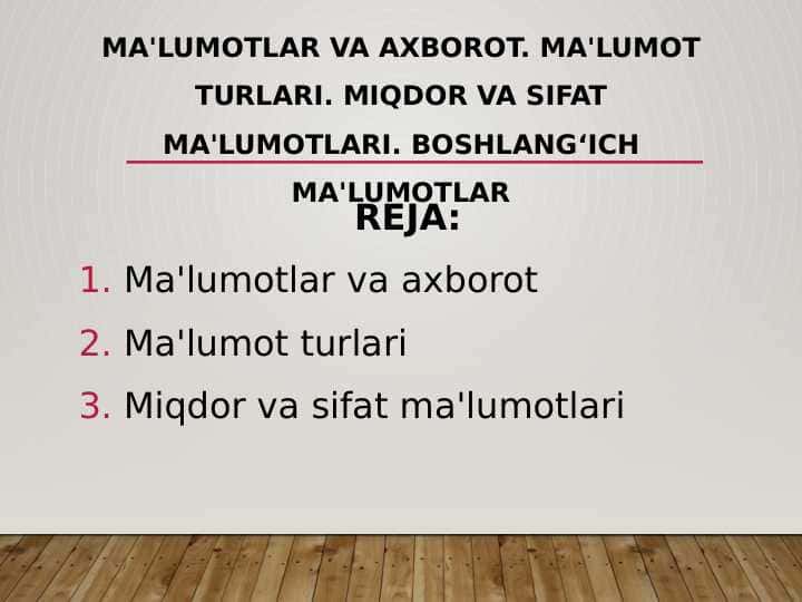 Ma'lumotlar va axborot. Ma'lumot turlari. Miqdor va sifat ma'lumotlari. Boshlangʻich ma'lumotlar