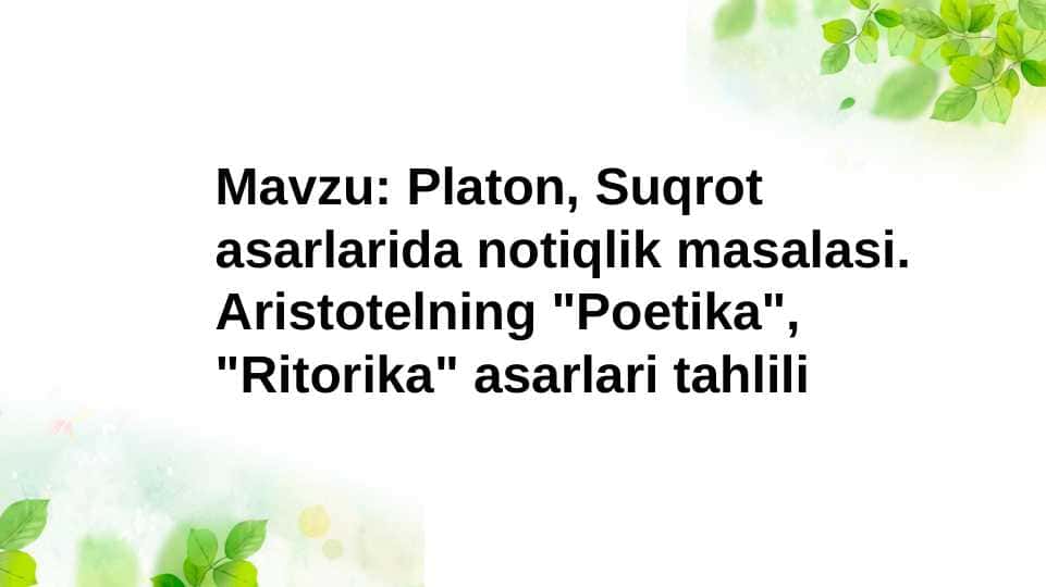Platon Suqrot asarlarida notiqlik masalasi