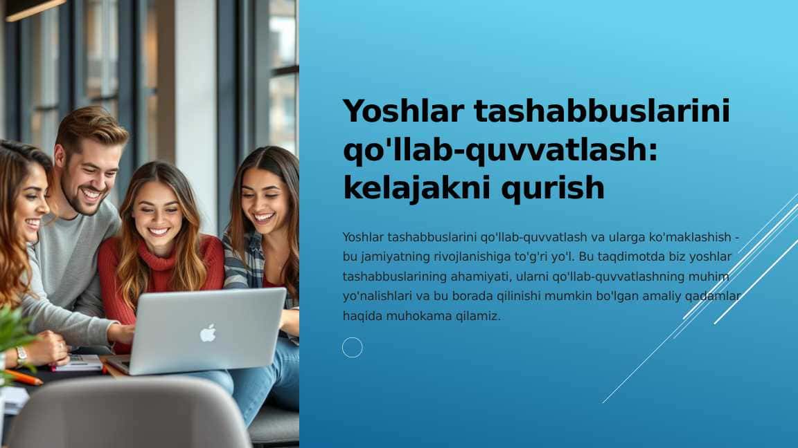 Yoshlar tashabbuslarini qoʻllab-quvvatlash kelajakni qurish