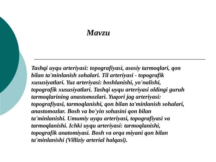 Tashqi uyqu arteriyasi: topografiyasi, asosiy tarmoqlari, qon bilan ta'minlanish sohalari.
