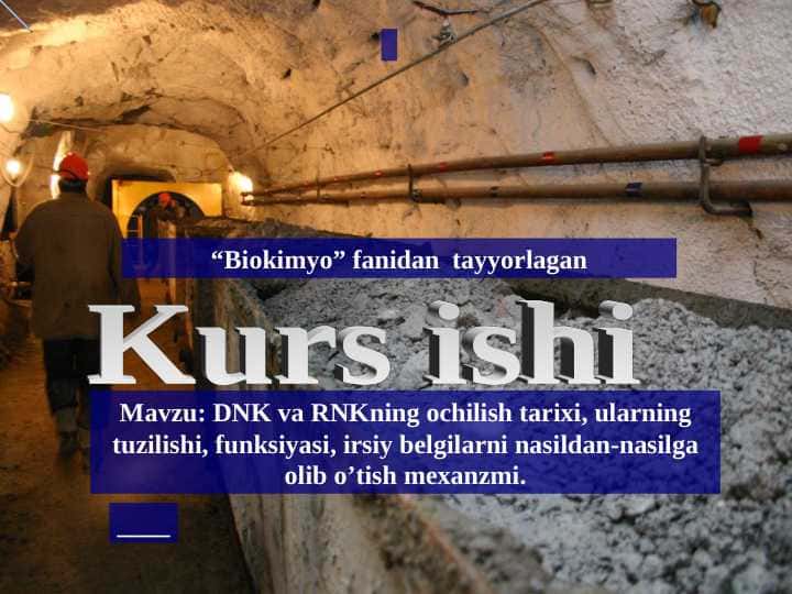DNK va RNKning ochilish tarixi, ularning tuzilishi, funksiyasi, irsiy belgilarni nasildan-nasilga olib o’tish mexanzmi