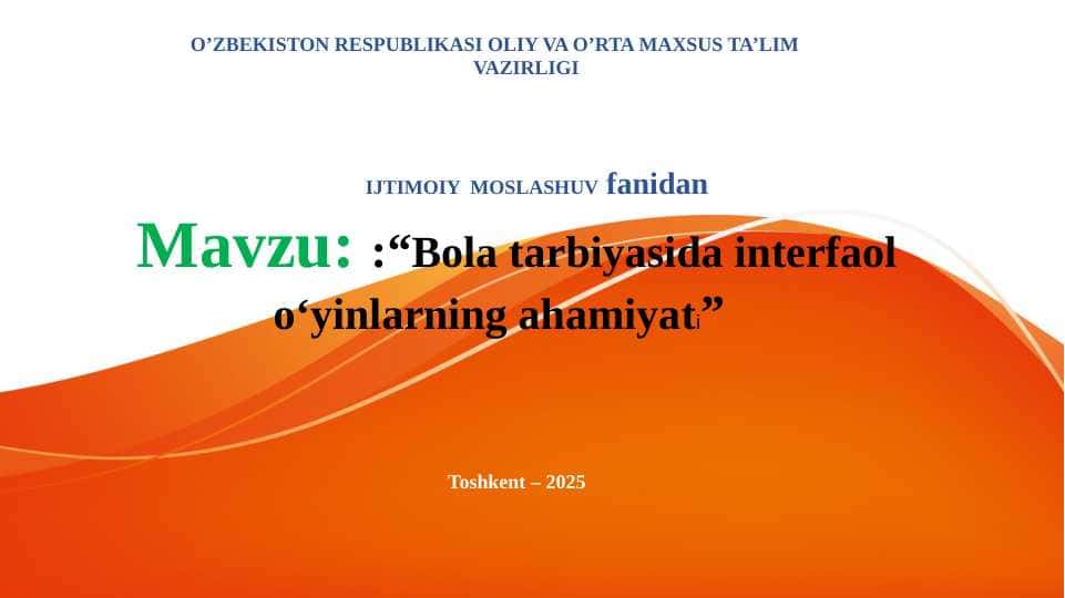 Bola tarbiyasida interfaol o‘yinlarning ahamiyati