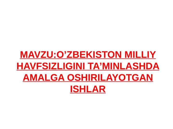 o’zbekiston milliy havfsizligini ta’minlashda amalga oshirilayotgan ishlar