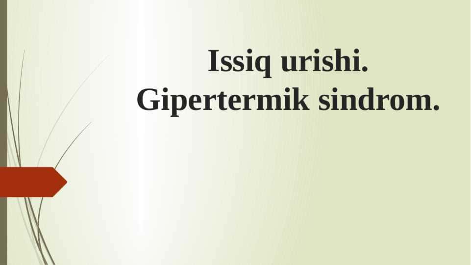 ISSIQ URISHI. GIPERTERMIK SINDROM.