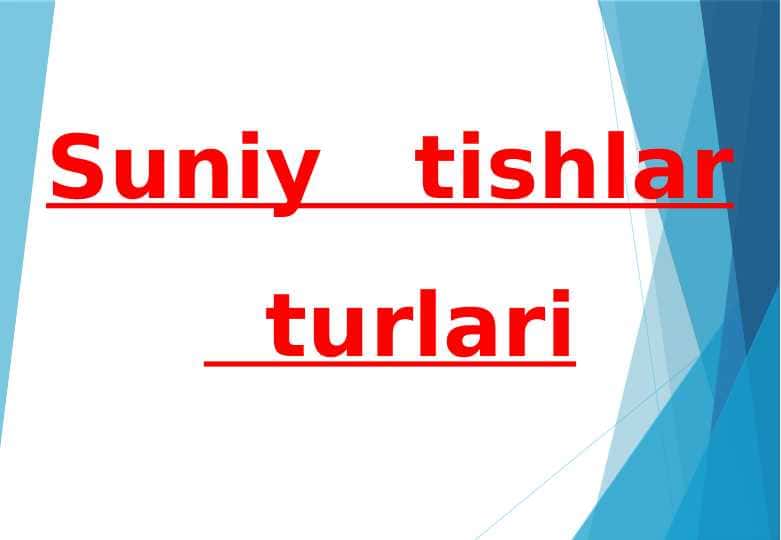 Suniy tishlar turlari