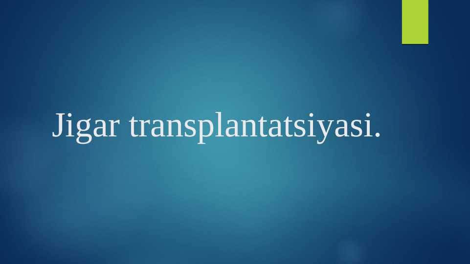 Jigar transplantatsiyasi