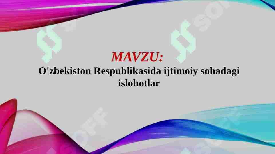 O'zbekiston Respublikasida ijtimoiy sohadagi islohotlar
