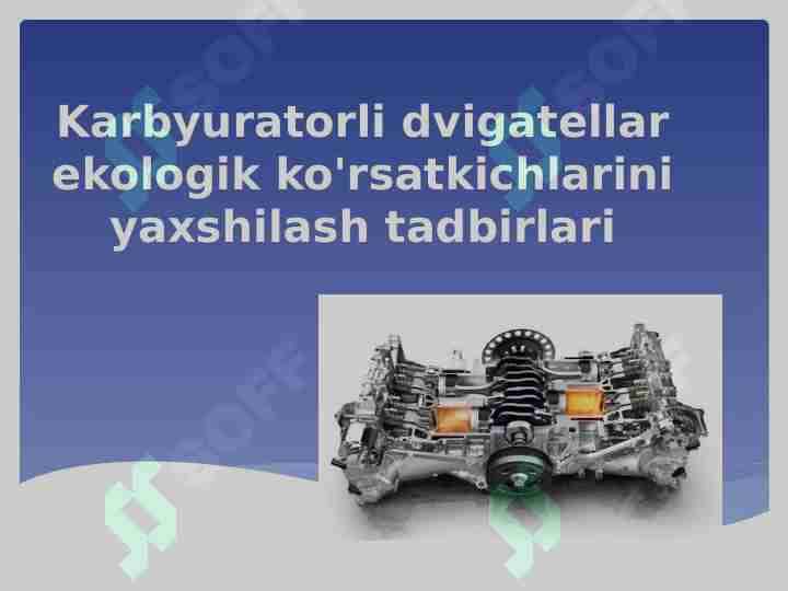 karbyuratorli dvigatellar ekologik ko'rsatkichlarini yaxshilash tadbirlari