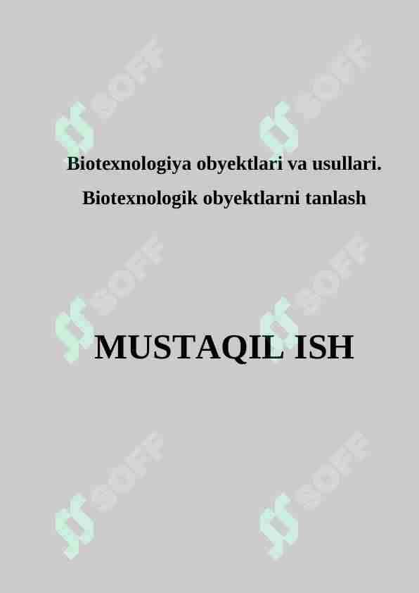 Biotexnologiya obyektlari va usullari. Biotexnologik obyektlarni tanlash