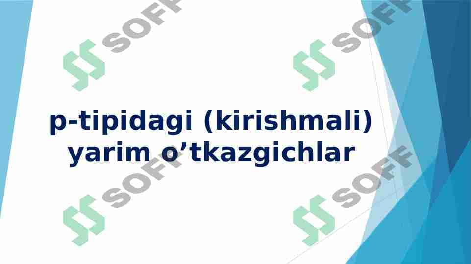p-tipidagi (kirishmali) yarim o’tkazgichlar