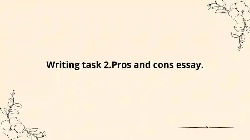 Pros and Cons Essay