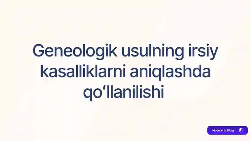 Geneologik usulning irsiy kasalliklarni aniqlashda qoʻllanilishi