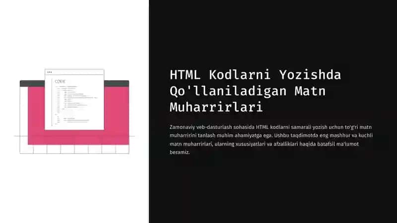 HTML Kodlarni Yozishda Qollaniladigan Matn Muharrirlari