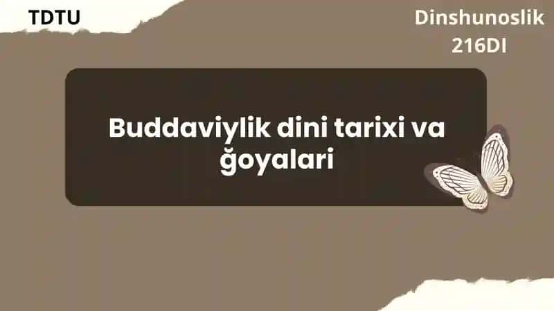 Buddaviylik dini tarixi va ğoyalari