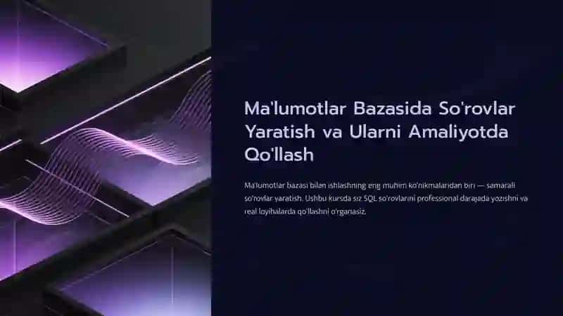 Ma'lumotlar Bazasida So'rovlar yaratish va qo'llash