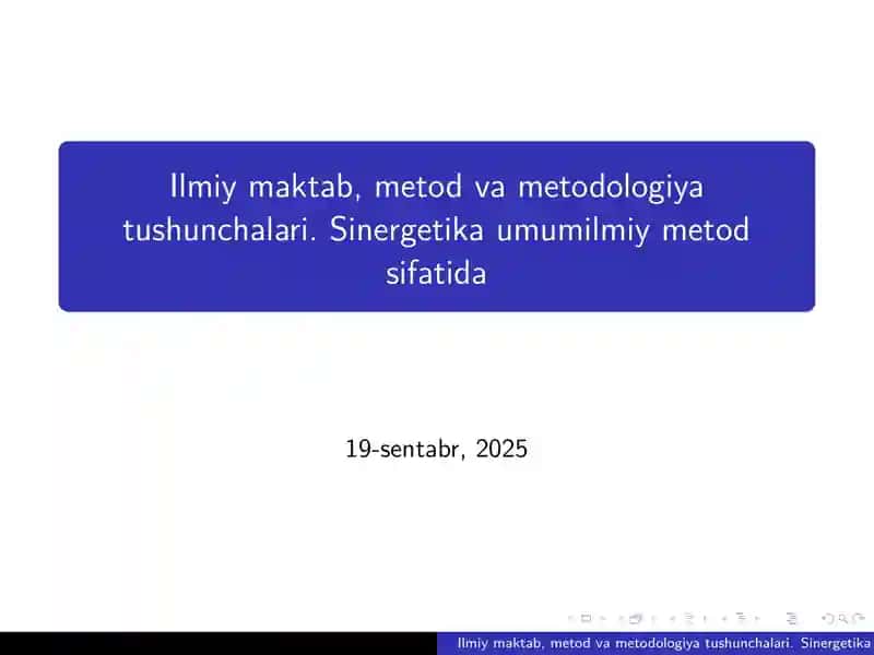 Ilmiy maktab, metod va metodologiya tushunchalari. Sinergetika