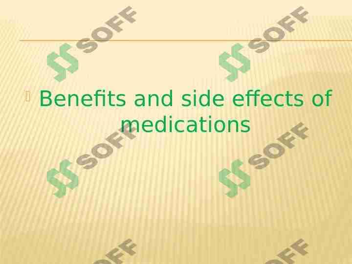 Benefits and side effects of medications