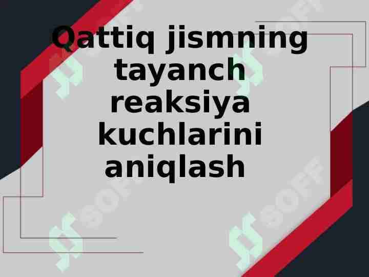 qattiq jismning reaksiya kuchlarini aniqlash