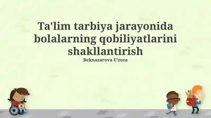 Bolalarning Qobiliyatlarini Shakllantirish