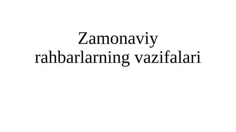Zamonaviy rahbarlarning vazifalari