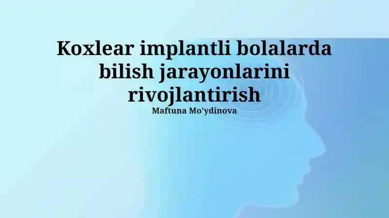 Koxlear implantatsiya va kognitiv rivojlanish