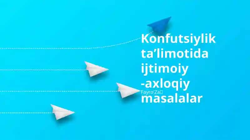 Konfutsiylik ta'limotida ijtimoiy-axloqiy masalalar