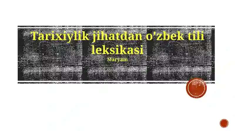 Tarixiylik jihatdan o'zbek tili leksikasi