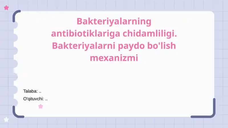 Bakteriyalarning antibiotiklarga chidamliligi