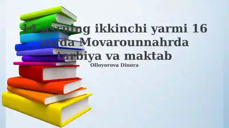 Ta'lim va maktablar Movarounnahrda XIV-XVI asrlarda
