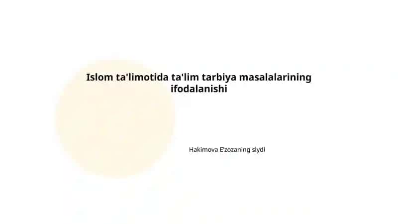 Islom ta'limotida ta'lim tarbiya masalalarining ifodalanishi