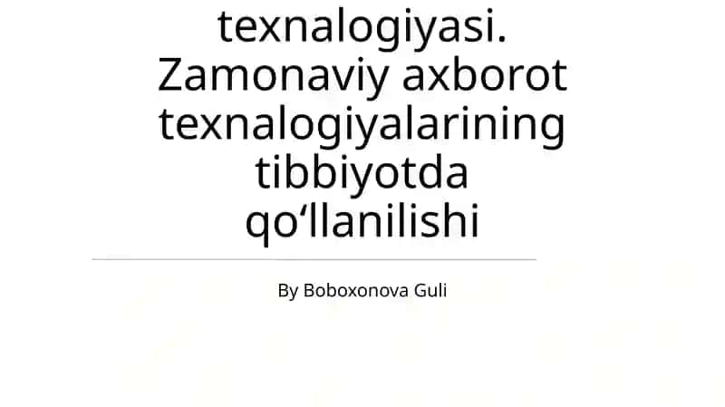 Zamonaviy axborot texnologiyalarining tibbiyotda qo'llanilishi