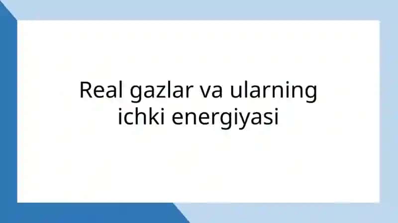 Realgazlarvaularningichkienergiyasi