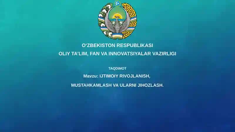 IJTIMOIY RIVOJLANISH, MUSTAHKAMLASH VA ULARNI JIHOZLASH