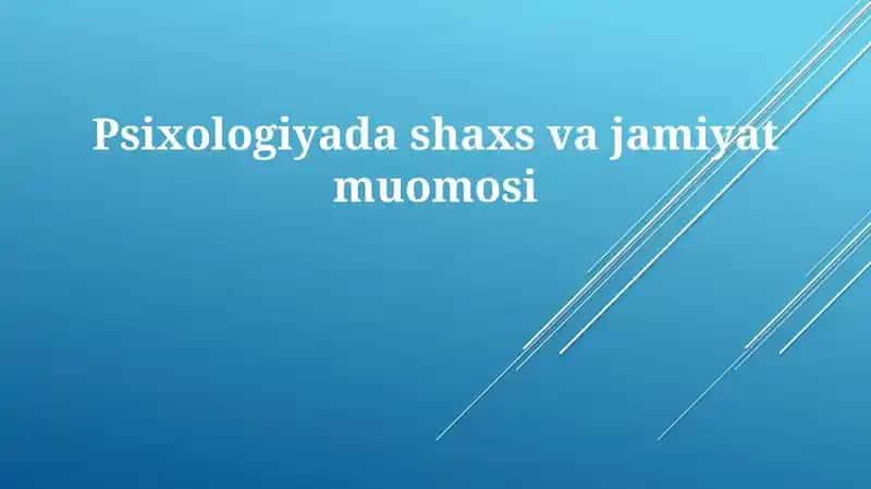 Psixologiyadagi axvaz jamiyat muomosi