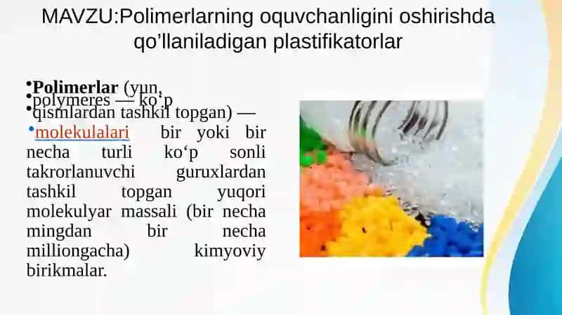 Polimerlarning o'quvchanligini oshirish uchun plastifikatorlar