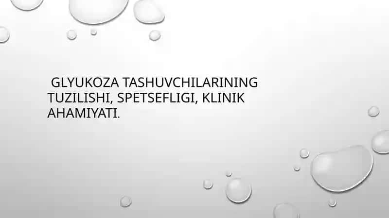 Glyukoza tashuvchilarining tuzilishi, spetsefligi, klinikahamiyati