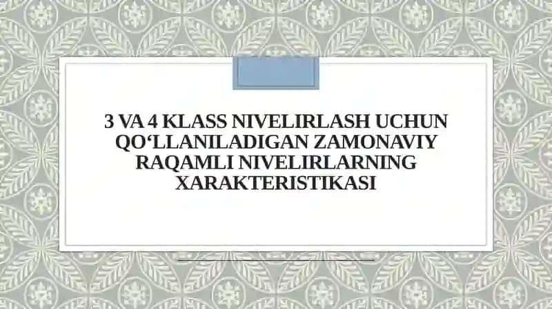 Raqamli nivelirlarning xarakteristikasi