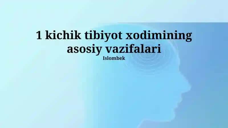 Ёрдамчи тиббиёт ходимининг асосий вазифалари