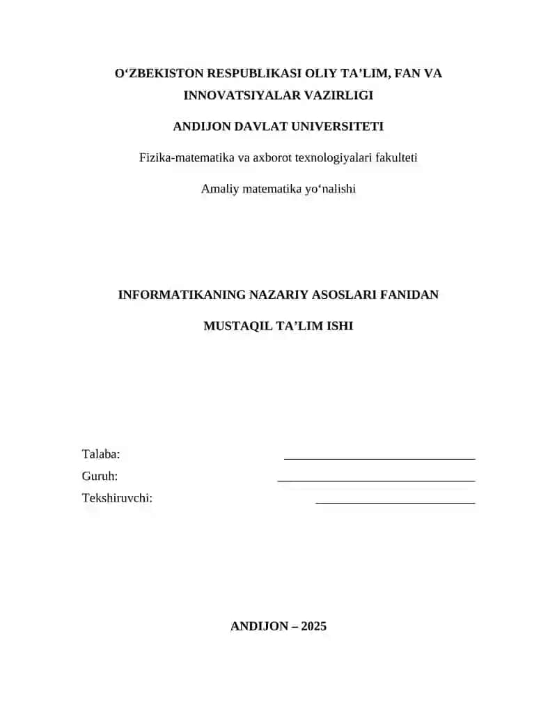INFORMATIKANING NAZARIY ASOSLARI FANIDAN MUSTAQIL TA’LIM ISHI