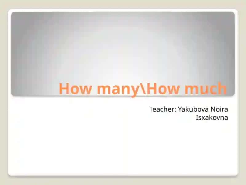 Ingliz tili - How much / How many so`roq so`zlar