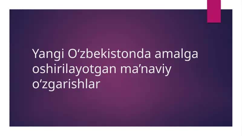Yangi O‘zbekistonda amalga oshirilayotgan ma’naviy